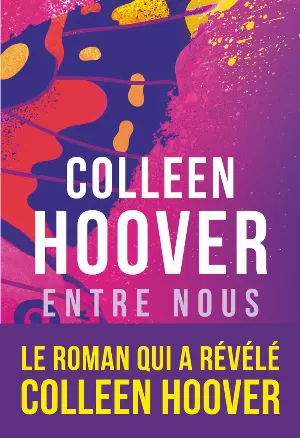 Colleen Hoover - Slammed, Tome 3 : Entre nous